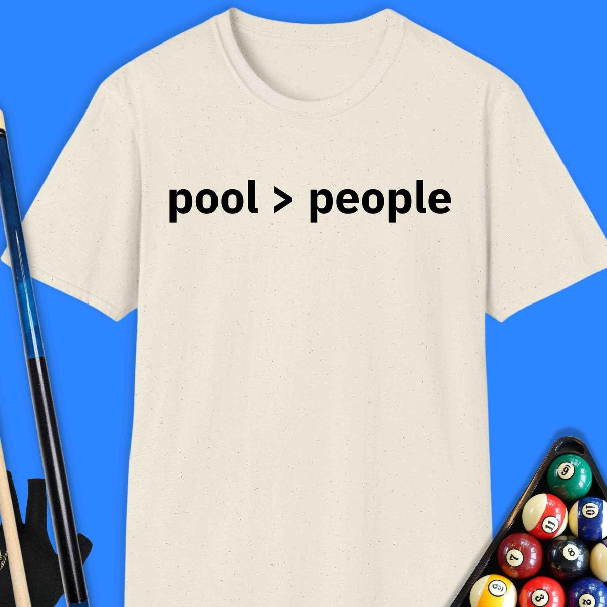 Pool Greater Than People T-Shirt Gift For Pool Player