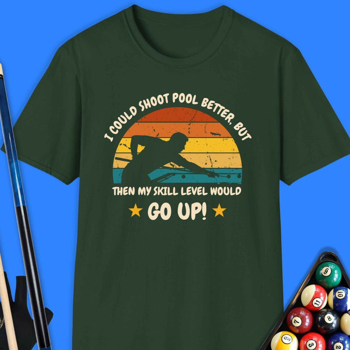 I Could Shoot Pool T-Shirt Gift For Pool Player