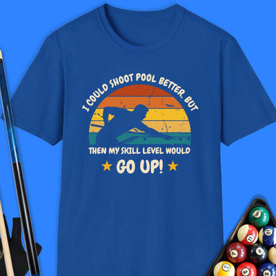 I Could Shoot Pool T-Shirt Gift For Pool Player