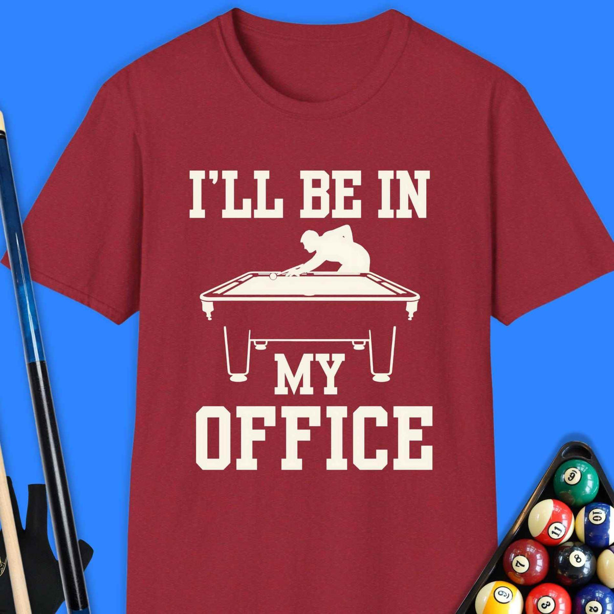 I'll Be In My Office Pool T-Shirt Gift For Pool Player