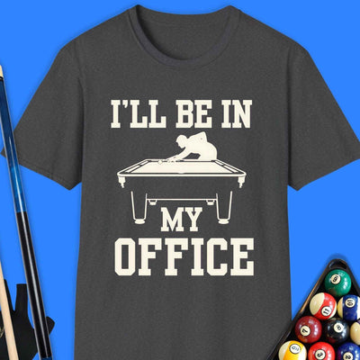 I'll Be In My Office Pool T-Shirt Gift For Pool Player