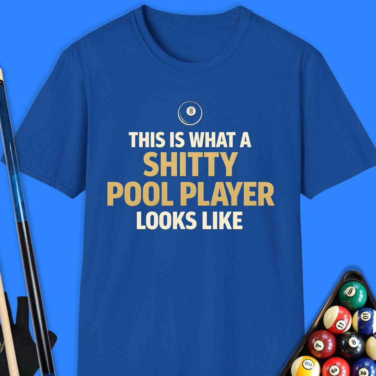 Shitty Pool Player T-Shirt Gift For Pool Player