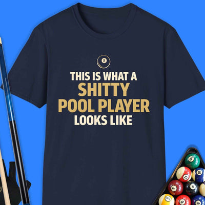 Shitty Pool Player T-Shirt Gift For Pool Player