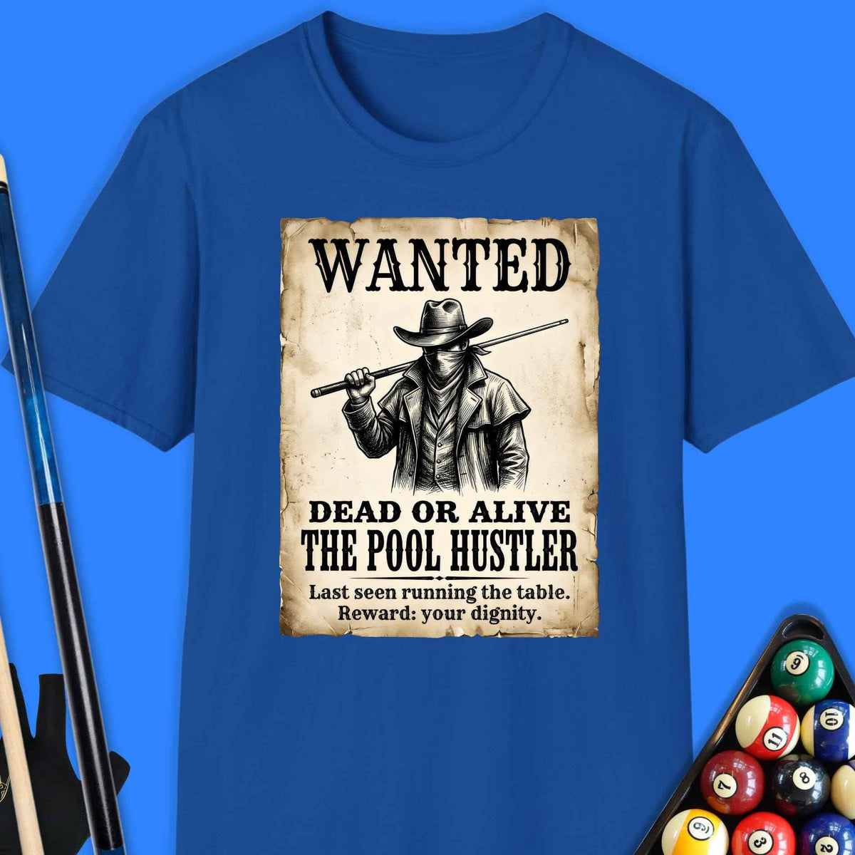 Wanted Pool Hustler T-Shirt Gift For Pool Player