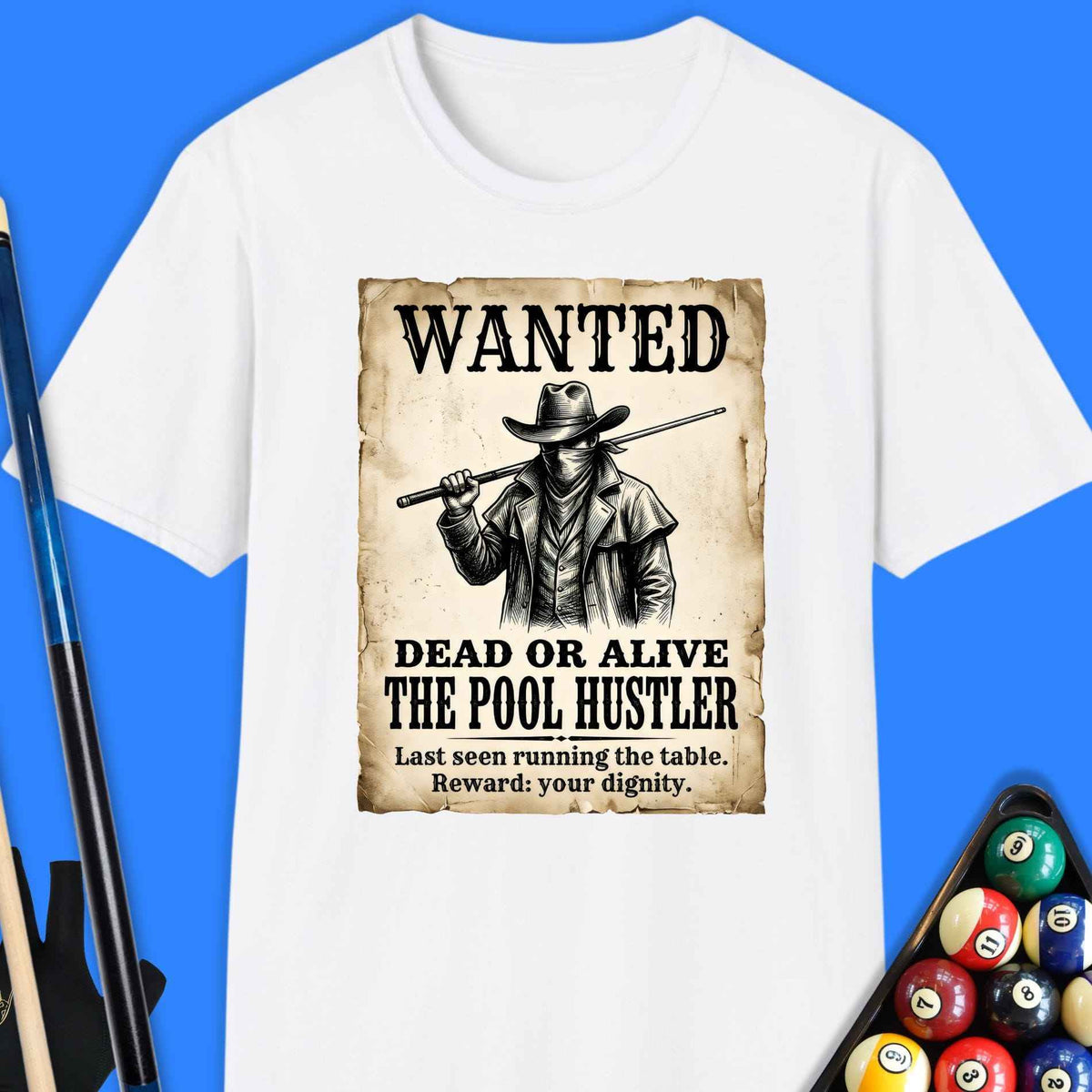 Wanted Pool Hustler T-Shirt Gift For Pool Player