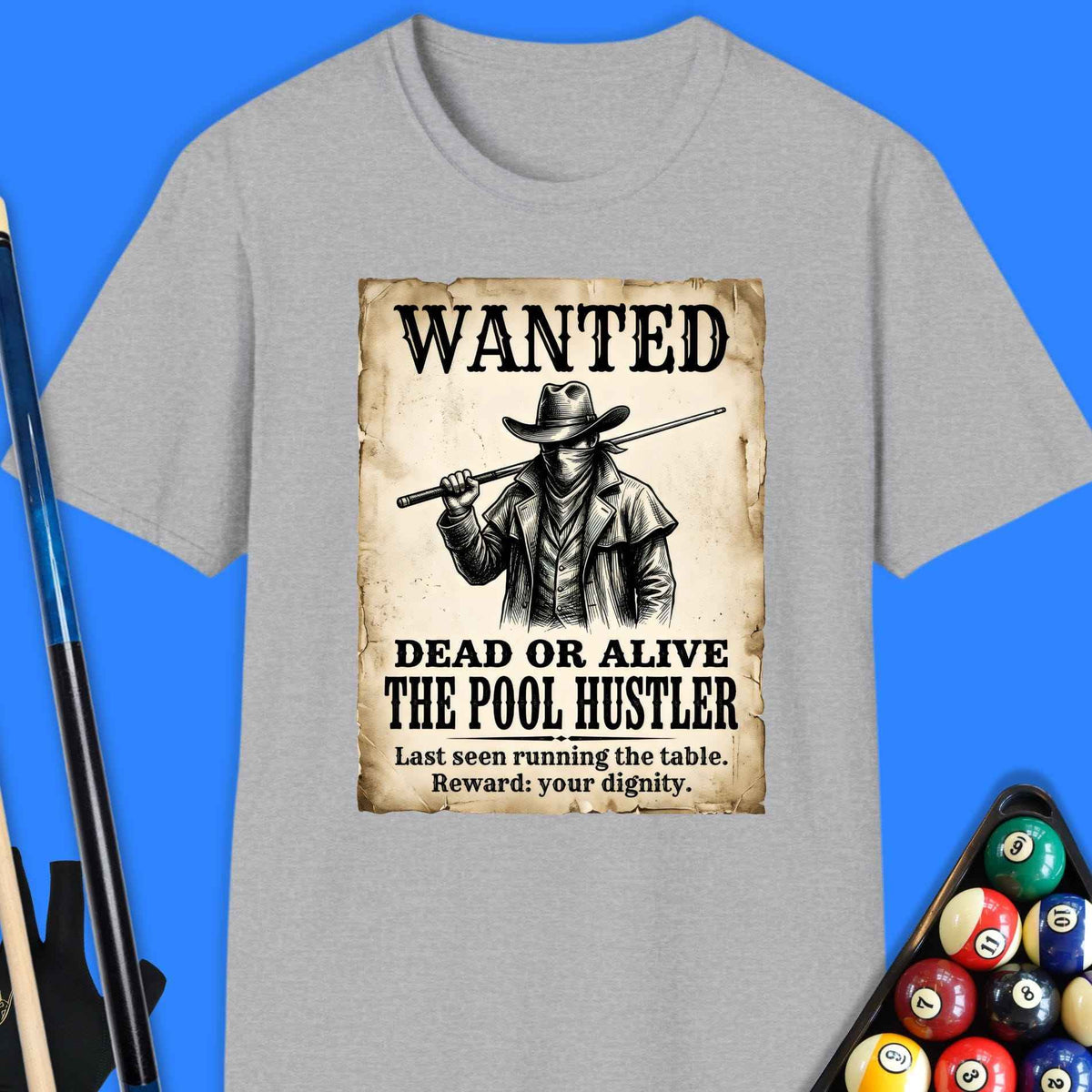 Wanted Pool Hustler T-Shirt Gift For Pool Player