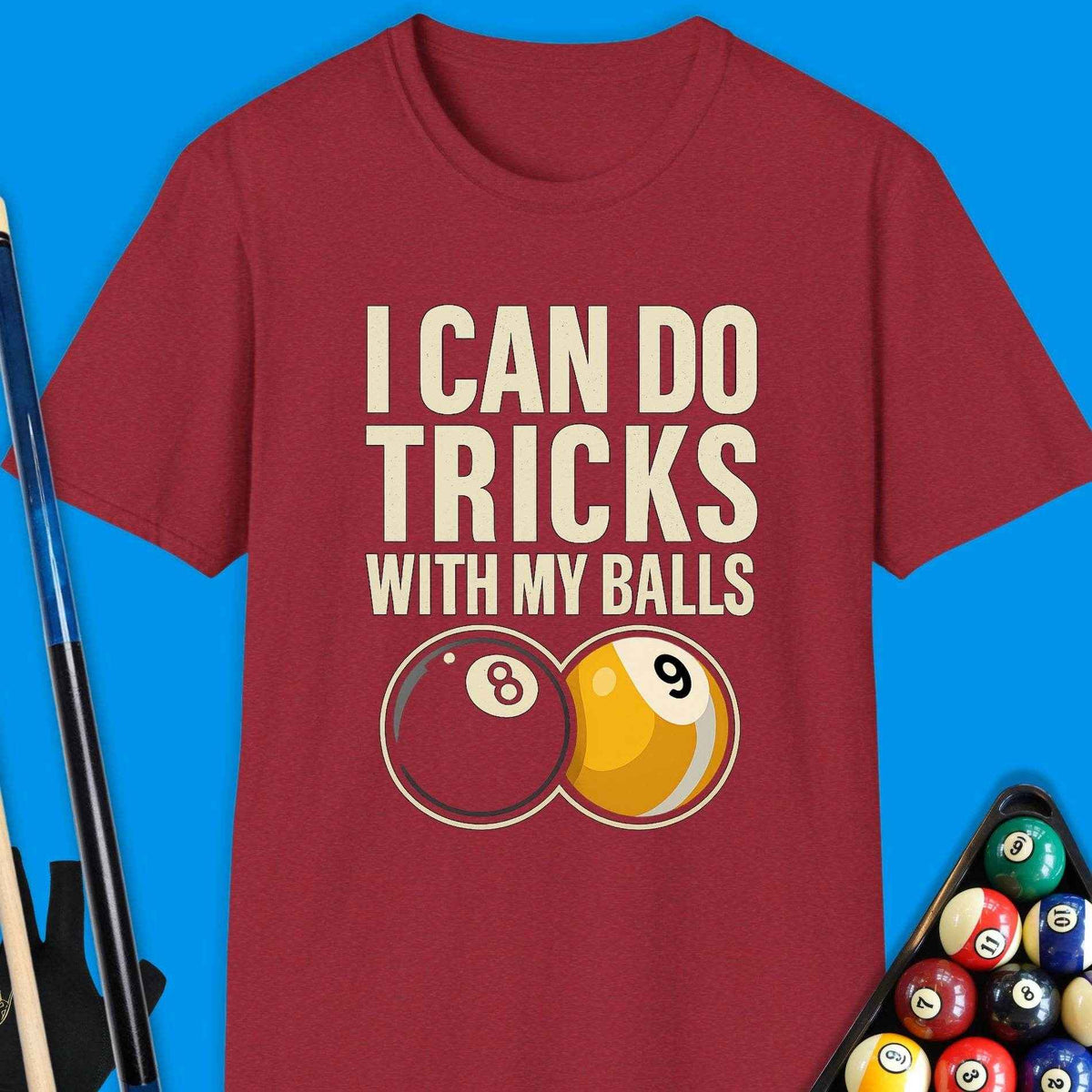 I Can Do Tricks Ball Pool T-Shirt Gift For Pool Player
