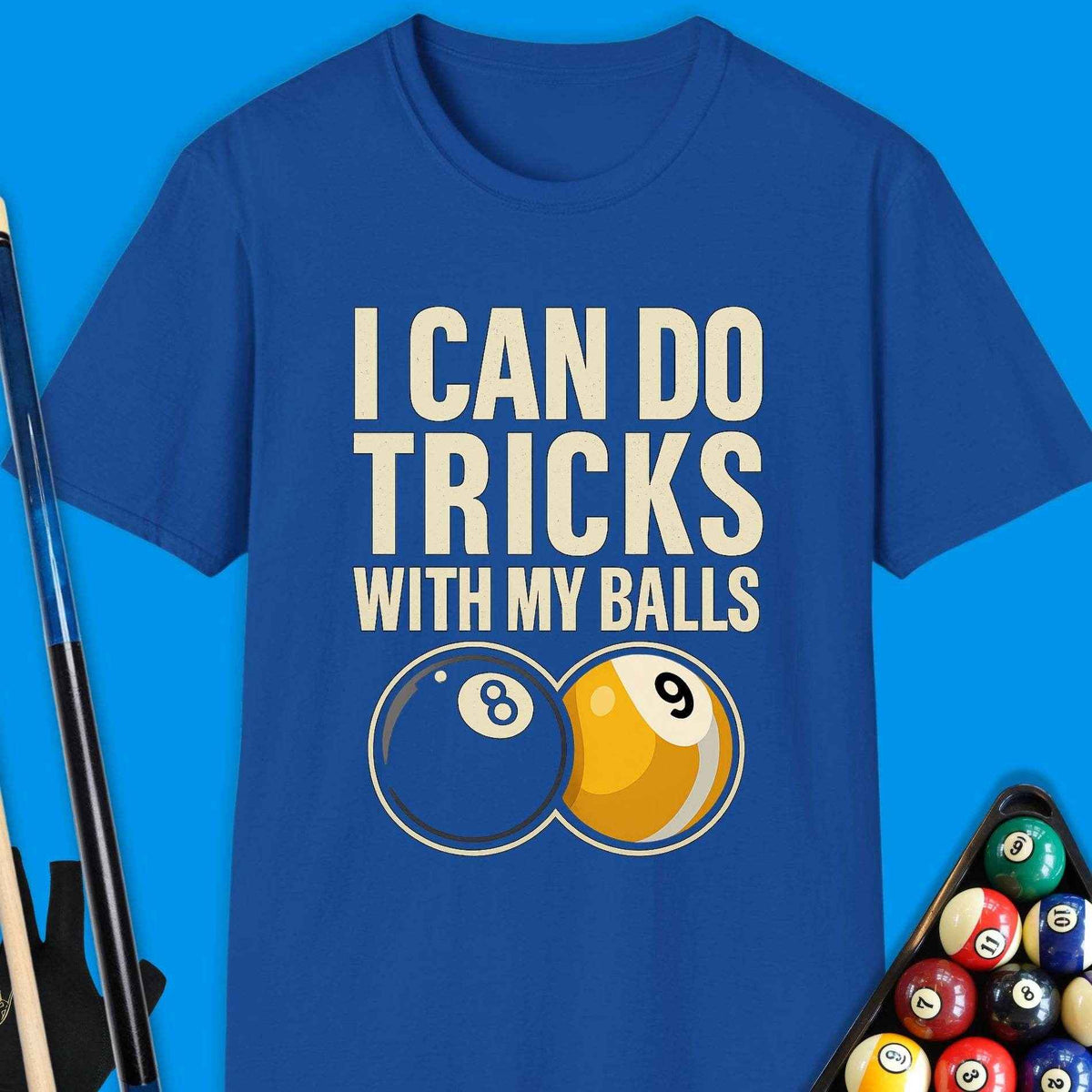 I Can Do Tricks Ball Pool T-Shirt Gift For Pool Player