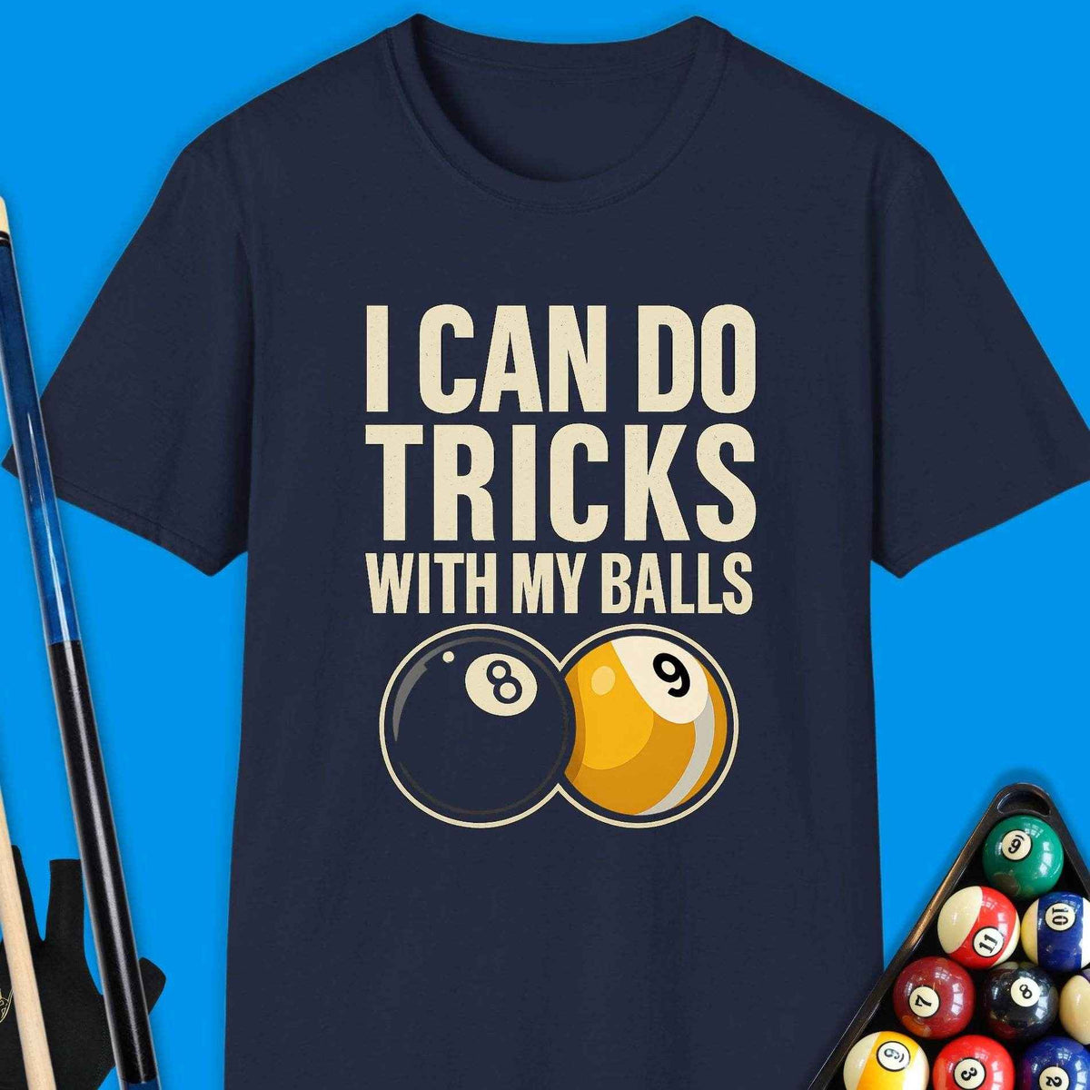 I Can Do Tricks Ball Pool T-Shirt Gift For Pool Player