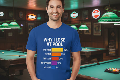 Why I Lose At Pool T-Shirt Gift For Pool Player