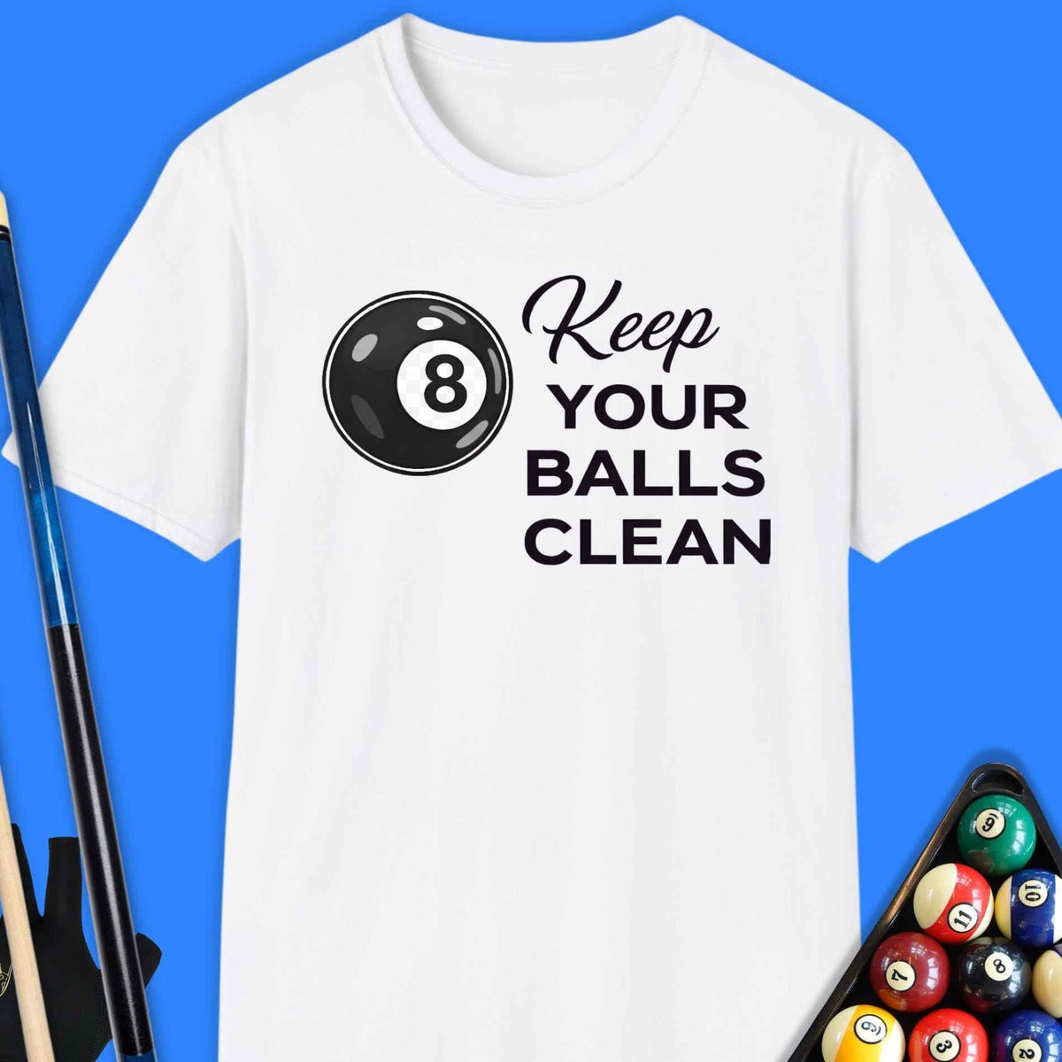 Keep Balls Clean Pool T-Shirt Gift For Pool Player