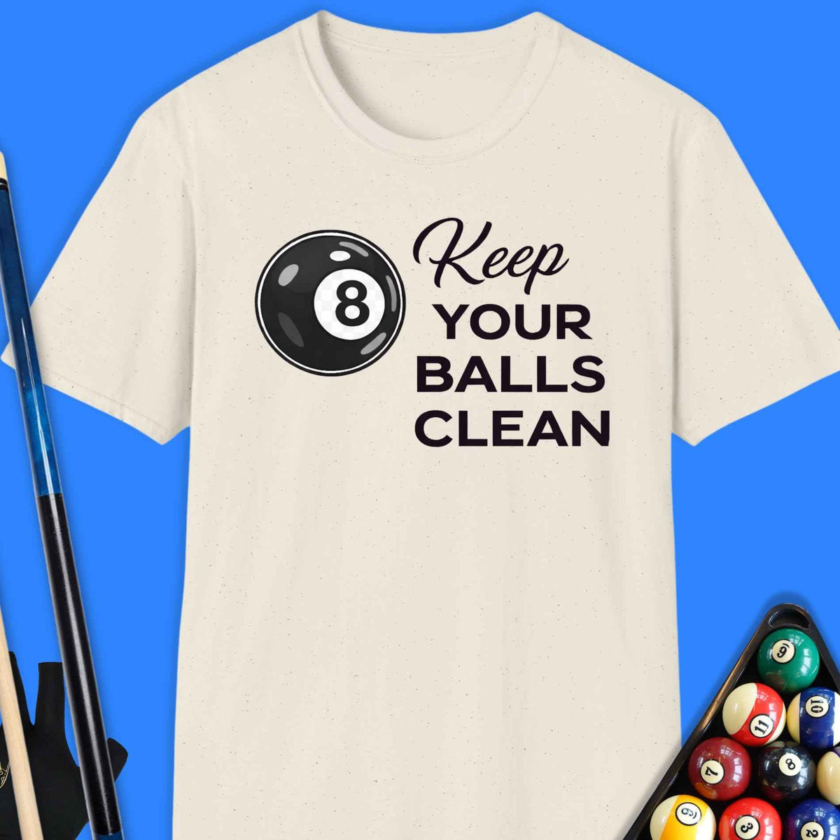 Keep Balls Clean Pool T-Shirt Gift For Pool Player