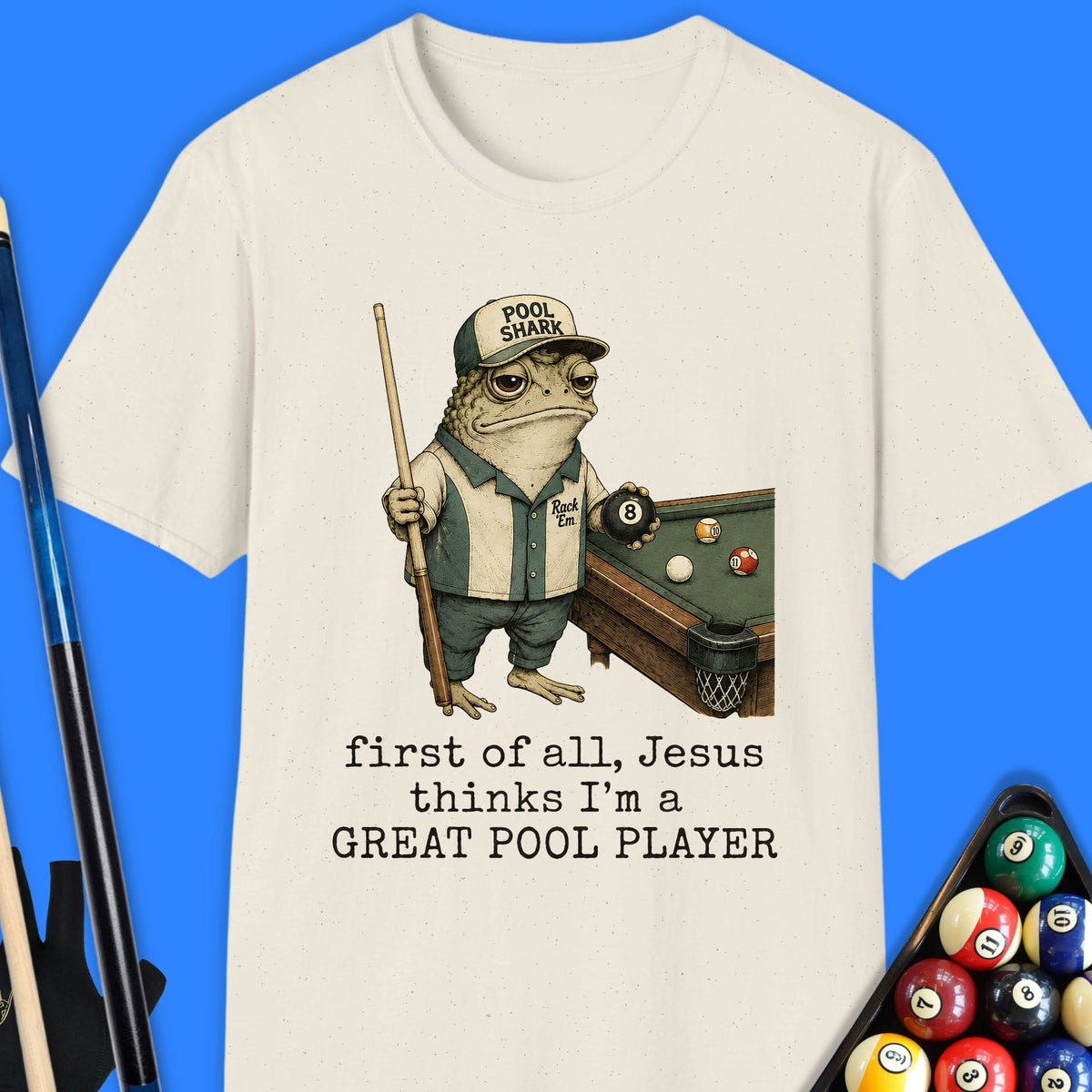First Of All Great Pool T-Shirt Gift For Pool Player