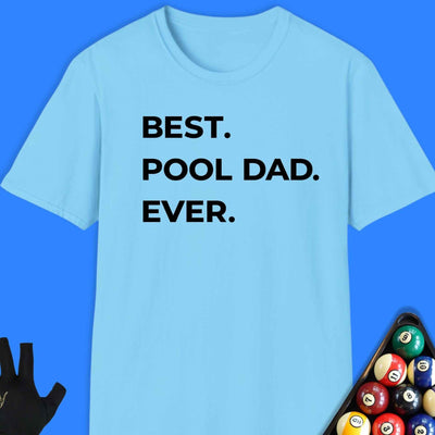 Best Pool Dad T-Shirt Gift For Pool Player