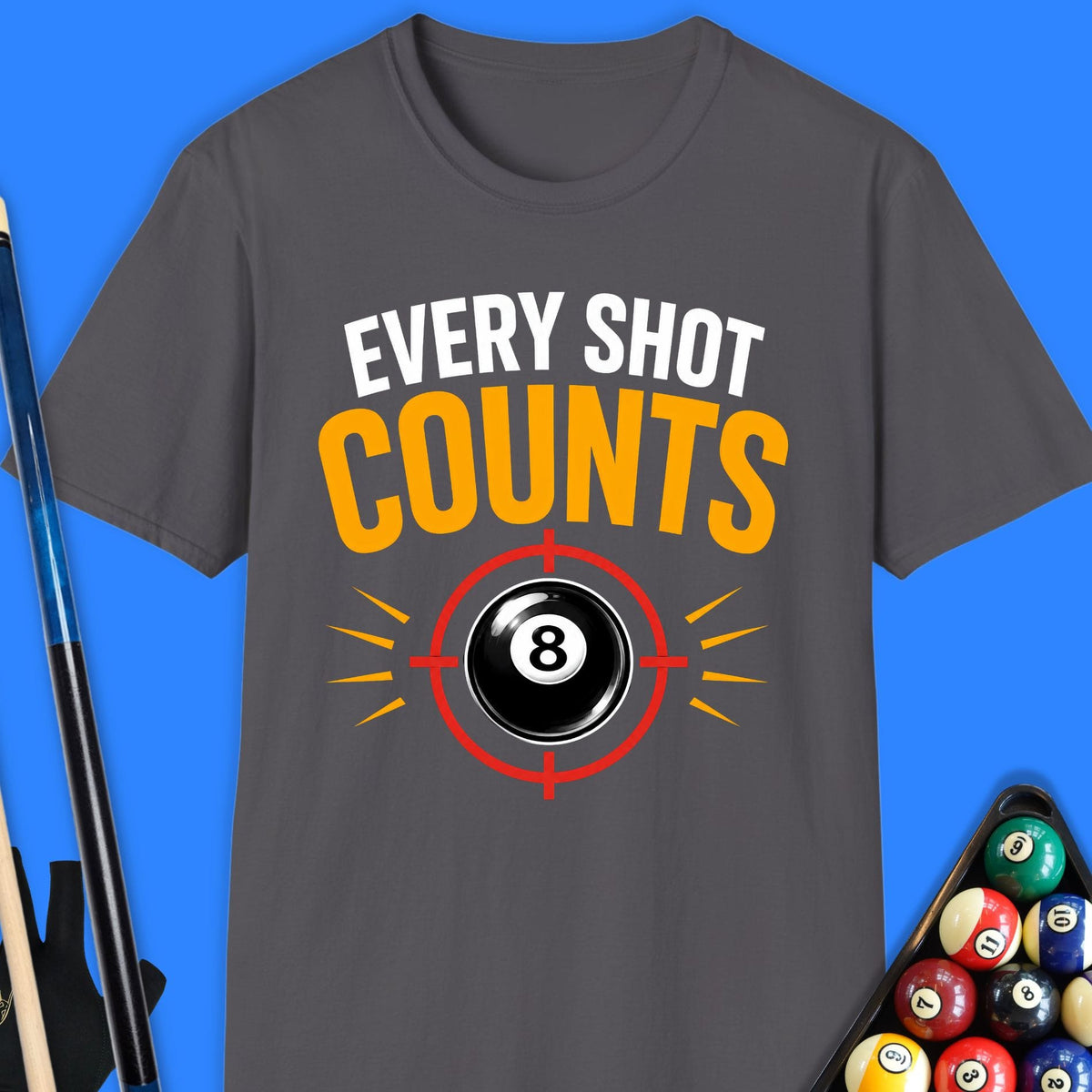 Every Shot Counts Pool T-Shirt Gift For Pool Player