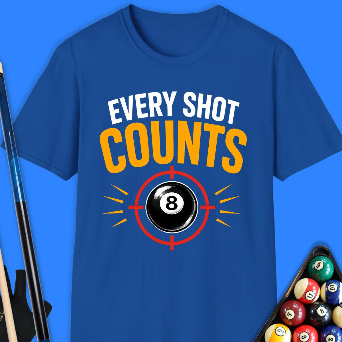 Every Shot Counts Pool T-Shirt Gift For Pool Player