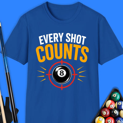 Every Shot Counts Pool T-Shirt Gift For Pool Player