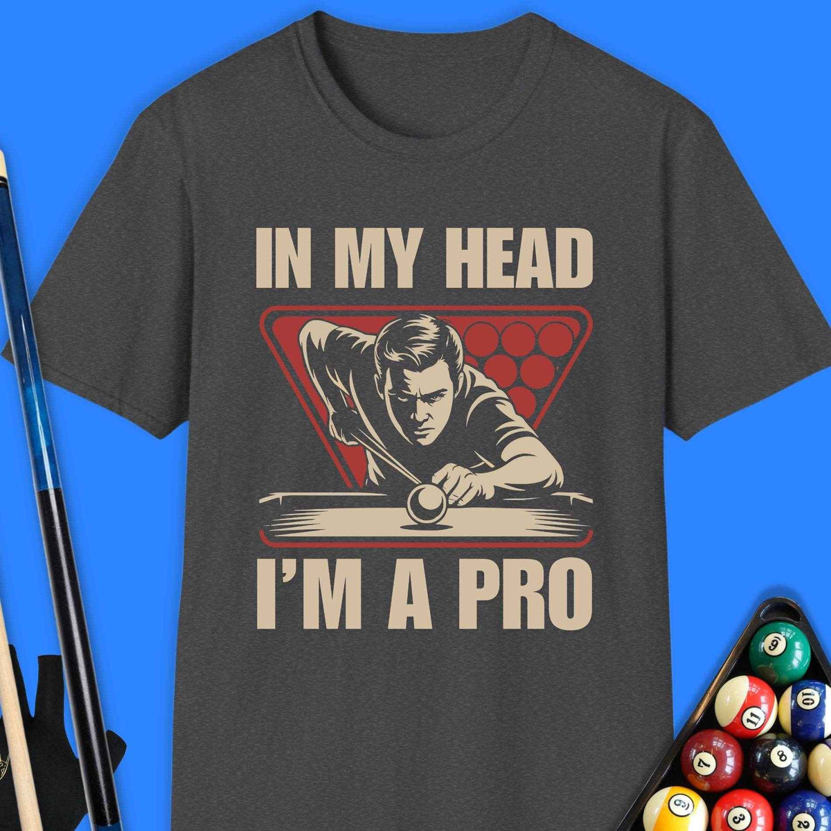 In My Head I Am A Pro Pool T-Shirt Gift For Pool Player