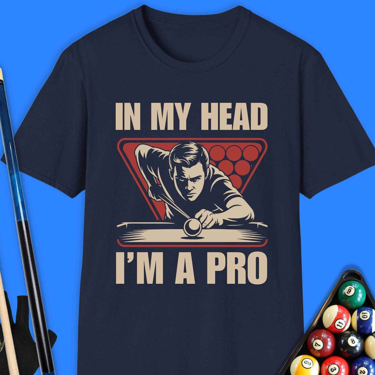 In My Head I Am A Pro Pool T-Shirt Gift For Pool Player