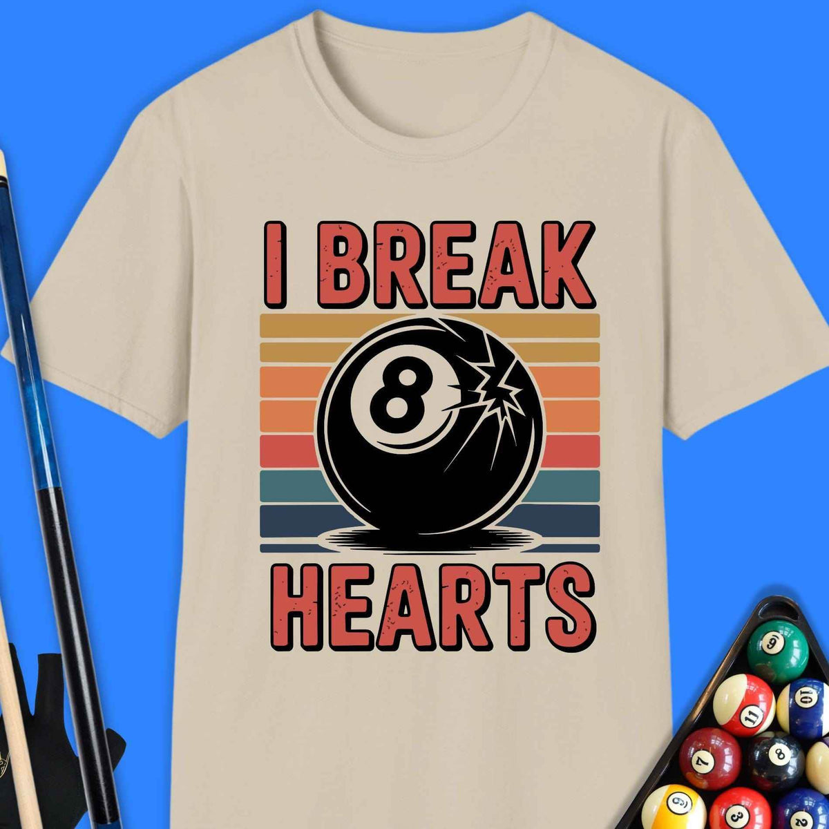 I Break Hearts Pool T-Shirt Gift For Pool Player