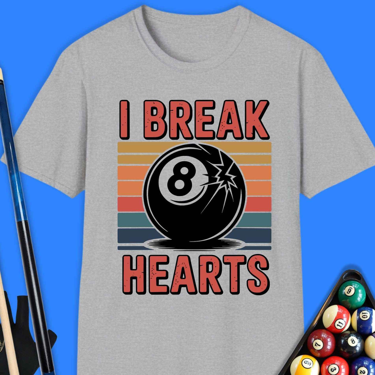 I Break Hearts Pool T-Shirt Gift For Pool Player