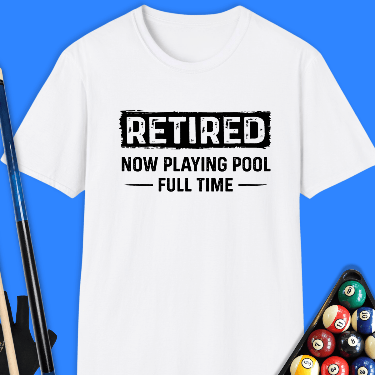 Retired Playing Pool T-Shirt Gift For Pool Player