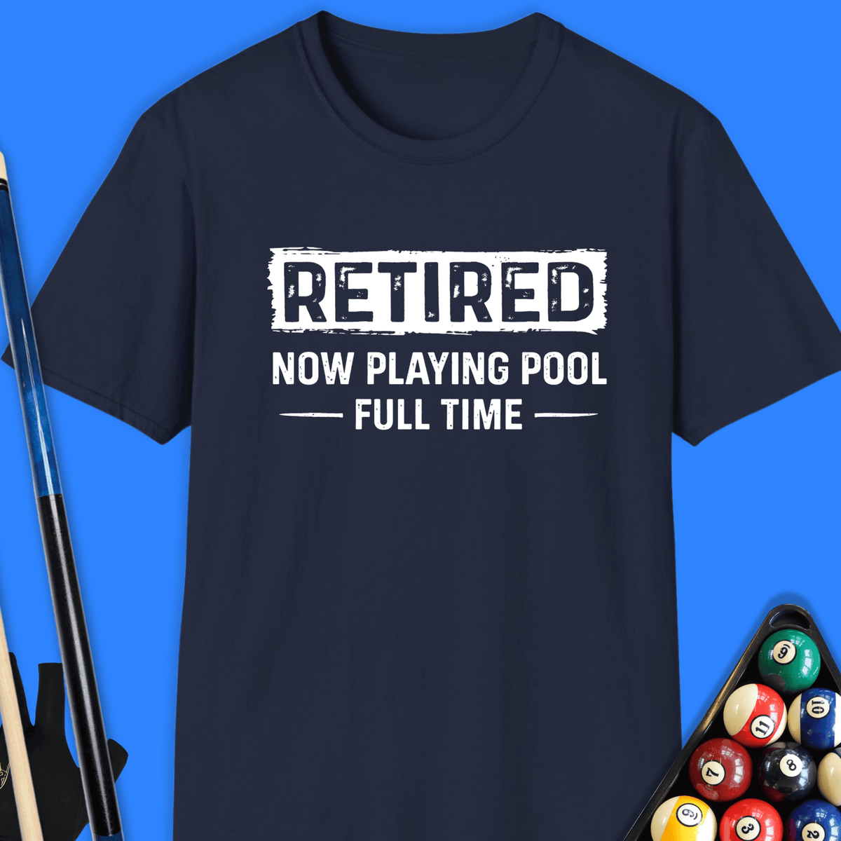 Retired Playing Pool T-Shirt Gift For Pool Player