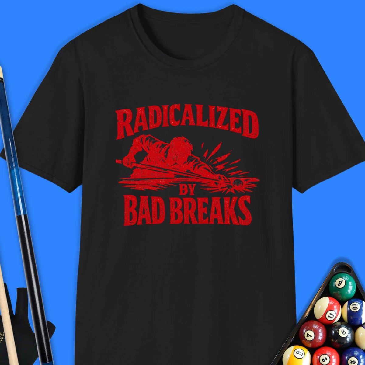 Radicalized Pool T-Shirt Gift For Pool Player