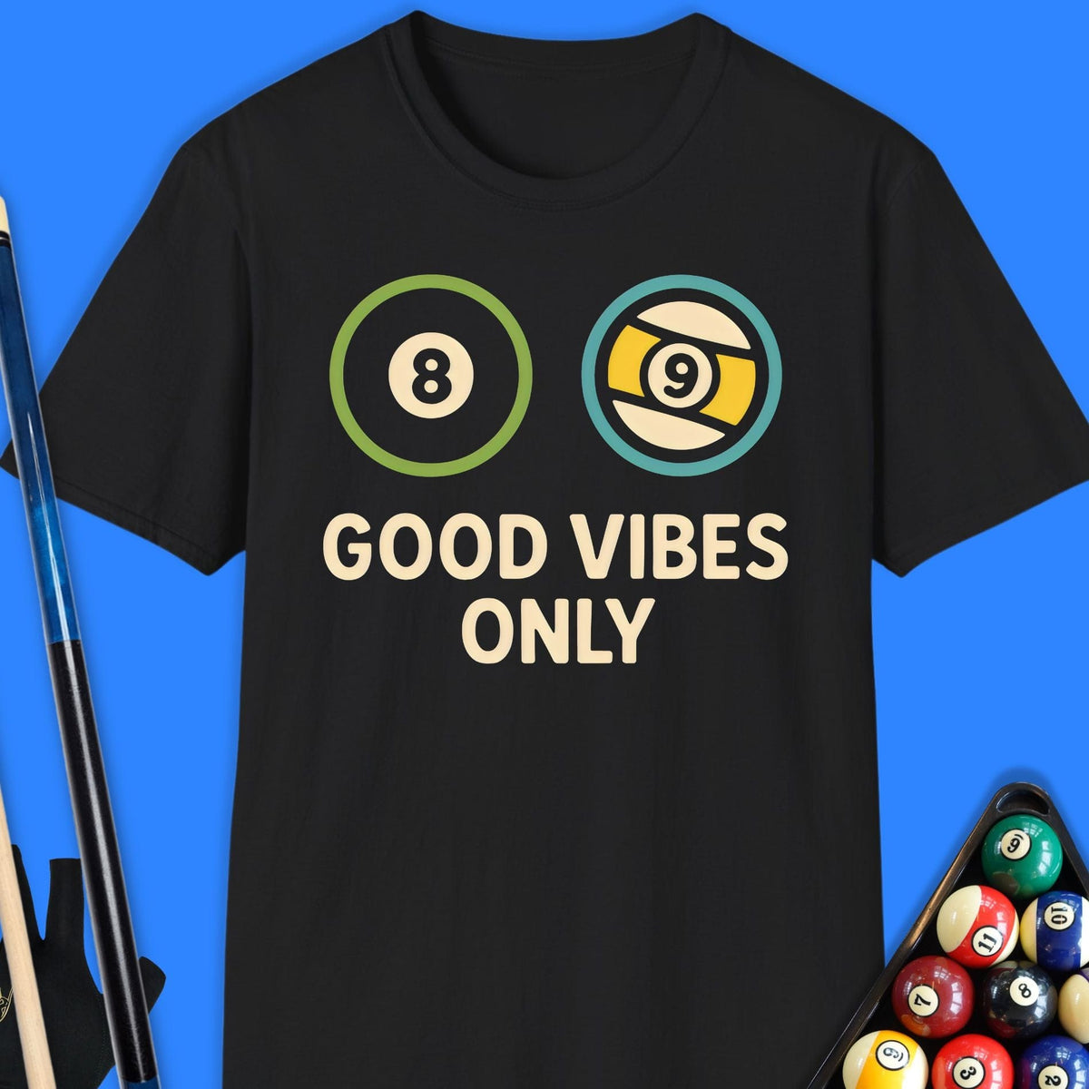 Good Vibes Pool T-Shirt Gift For Pool Player