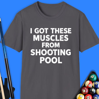 Got These Muscles Pool T-Shirt Gift For Pool Player