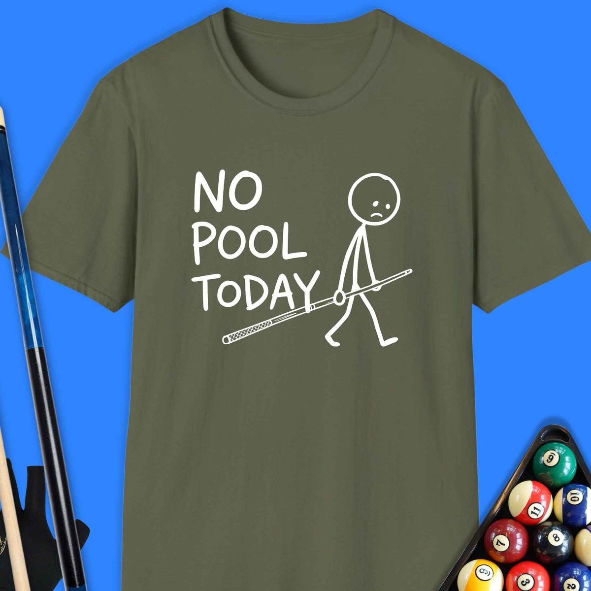 No Pool Today T-Shirt Gift For Pool Player
