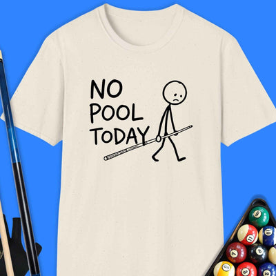 No Pool Today T-Shirt Gift For Pool Player