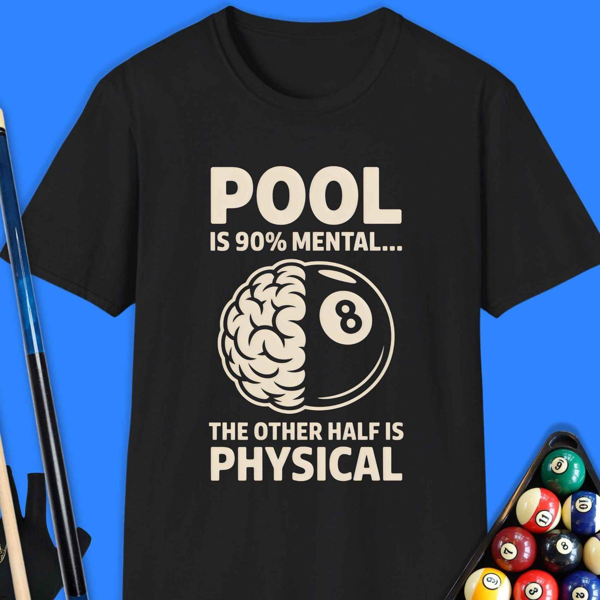 Pool Is 90% Mental Funny T-Shirt Gift For Pool Player