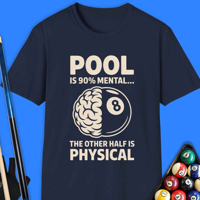Pool Is 90% Mental Funny T-Shirt Gift For Pool Player