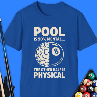 Pool Is 90% Mental Funny T-Shirt Gift For Pool Player