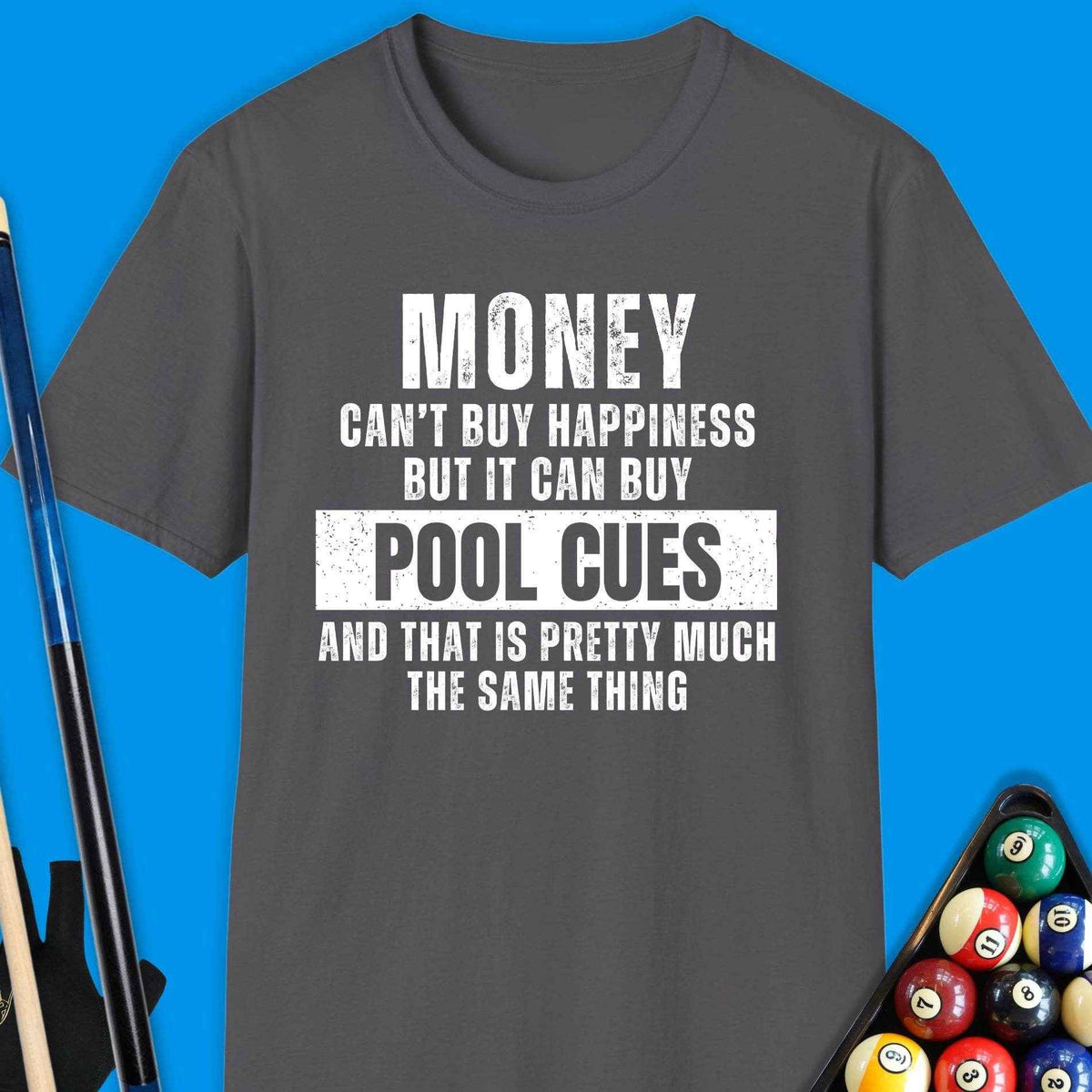 Money Can't Buy Happiness Pool T-Shirt Gift For Pool Player