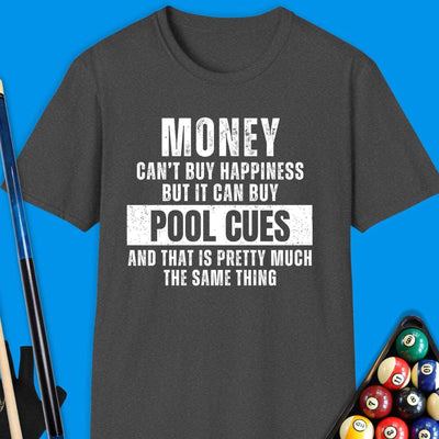 Money Can't Buy Happiness Pool T-Shirt Gift For Pool Player