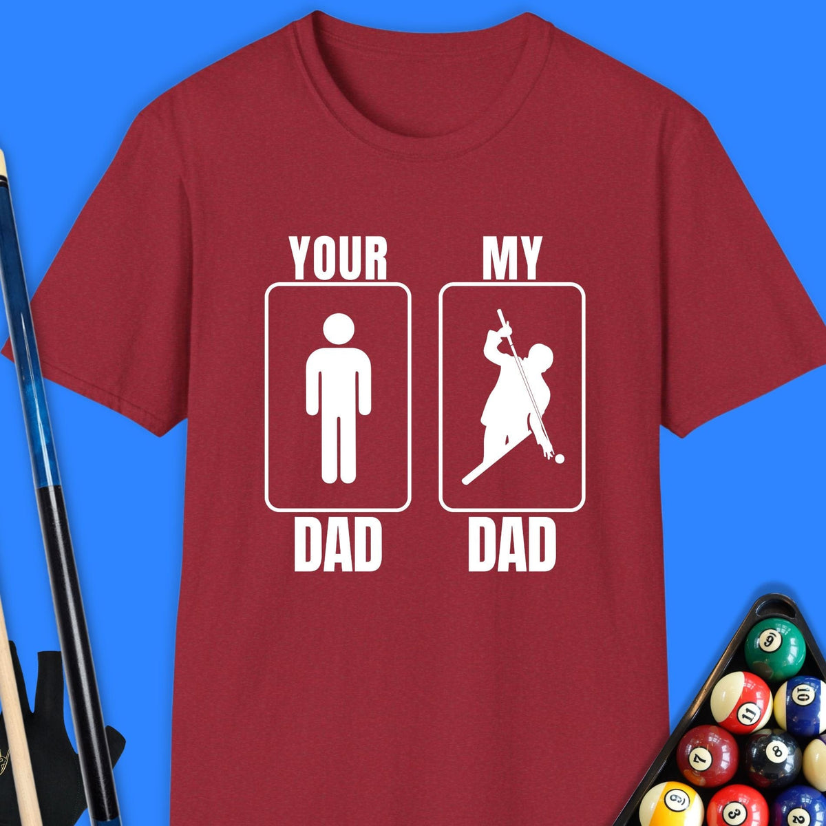Your Dad My Dad Pool T-Shirt Gift For Pool Player