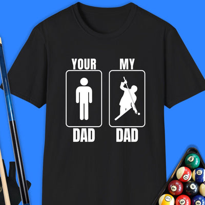 Your Dad My Dad Pool T-Shirt Gift For Pool Player