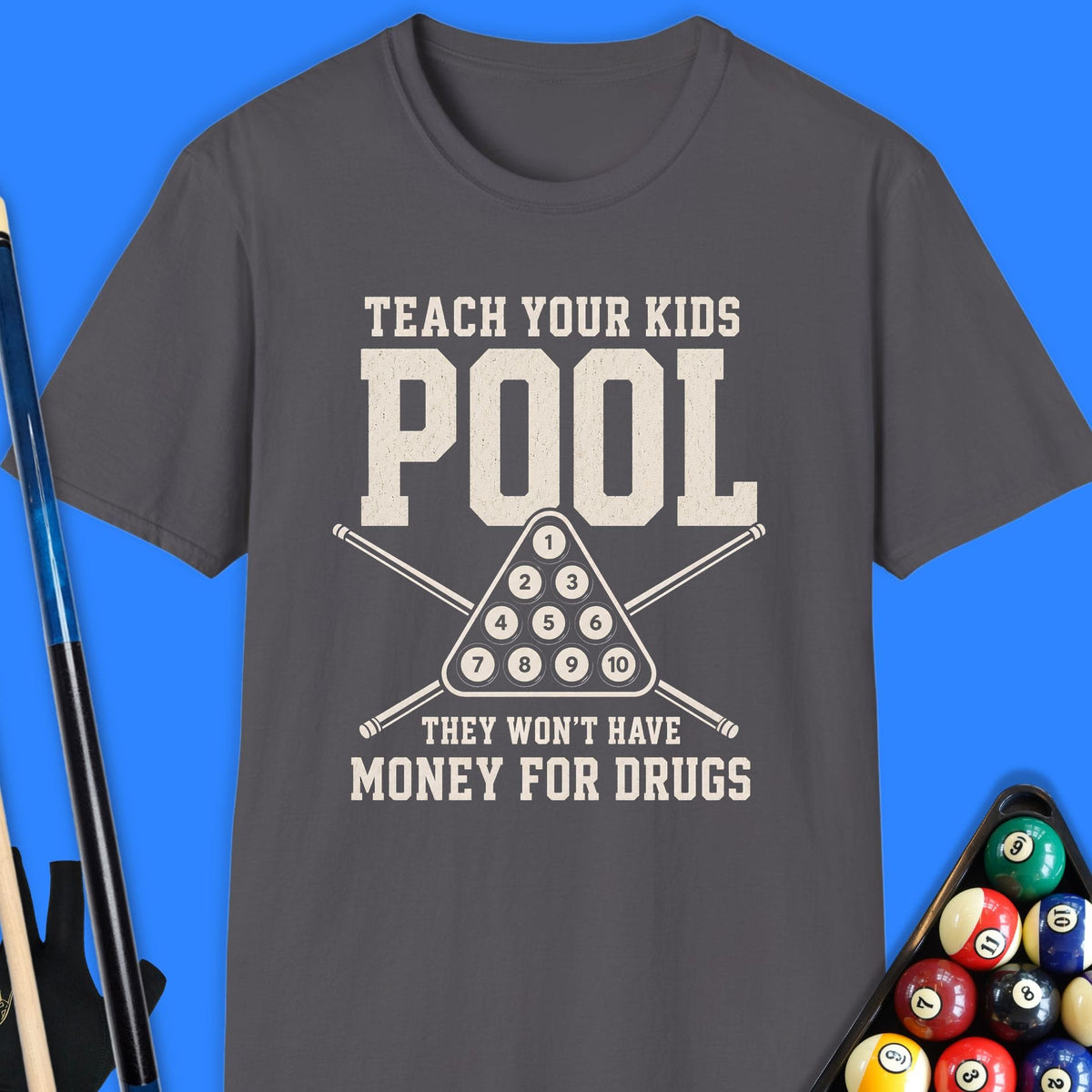 Teach Your Kids Pool T-Shirt Gift For Pool Player