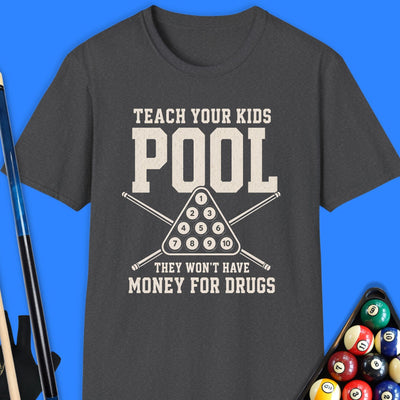 Teach Your Kids Pool T-Shirt Gift For Pool Player