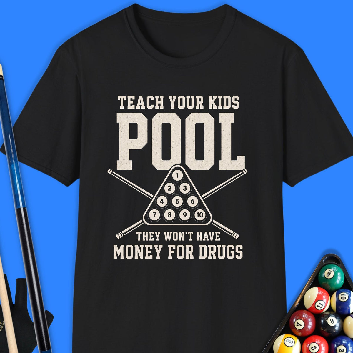 Teach Your Kids Pool T-Shirt Gift For Pool Player