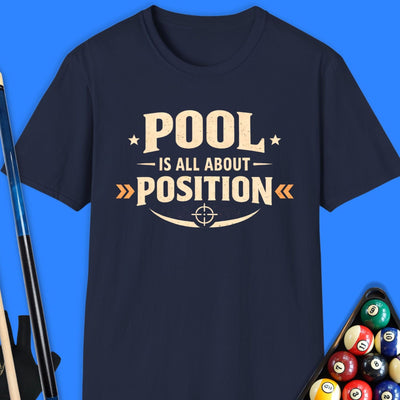 Pool Is All About Position T-Shirt Gift For Pool Player