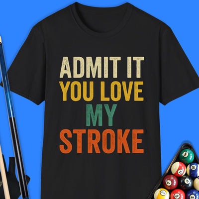 Admit It Pool T-Shirt Gift For Pool Player