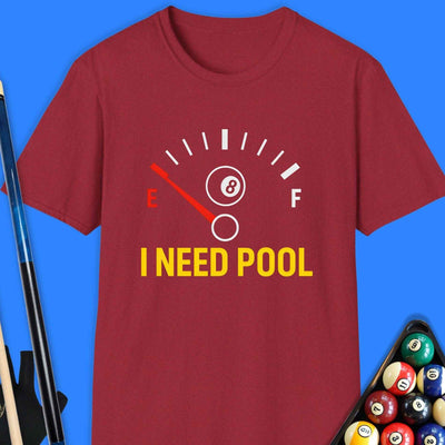 I Need Pool T-Shirt Gift For Pool Player