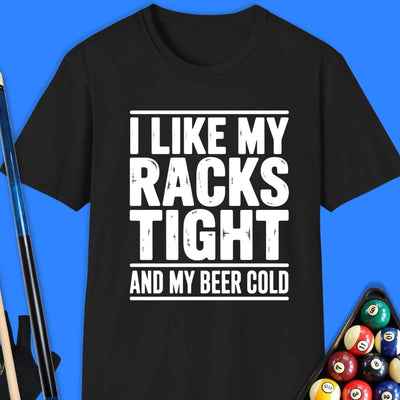 Racks Tight Pool T-Shirt Gift For Pool Player