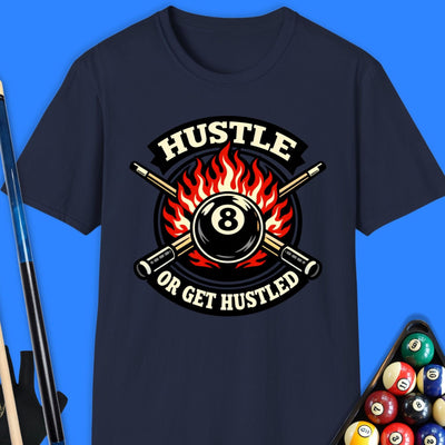 Hustle Or Get Hustled Pool T-Shirt Gift For Pool Player
