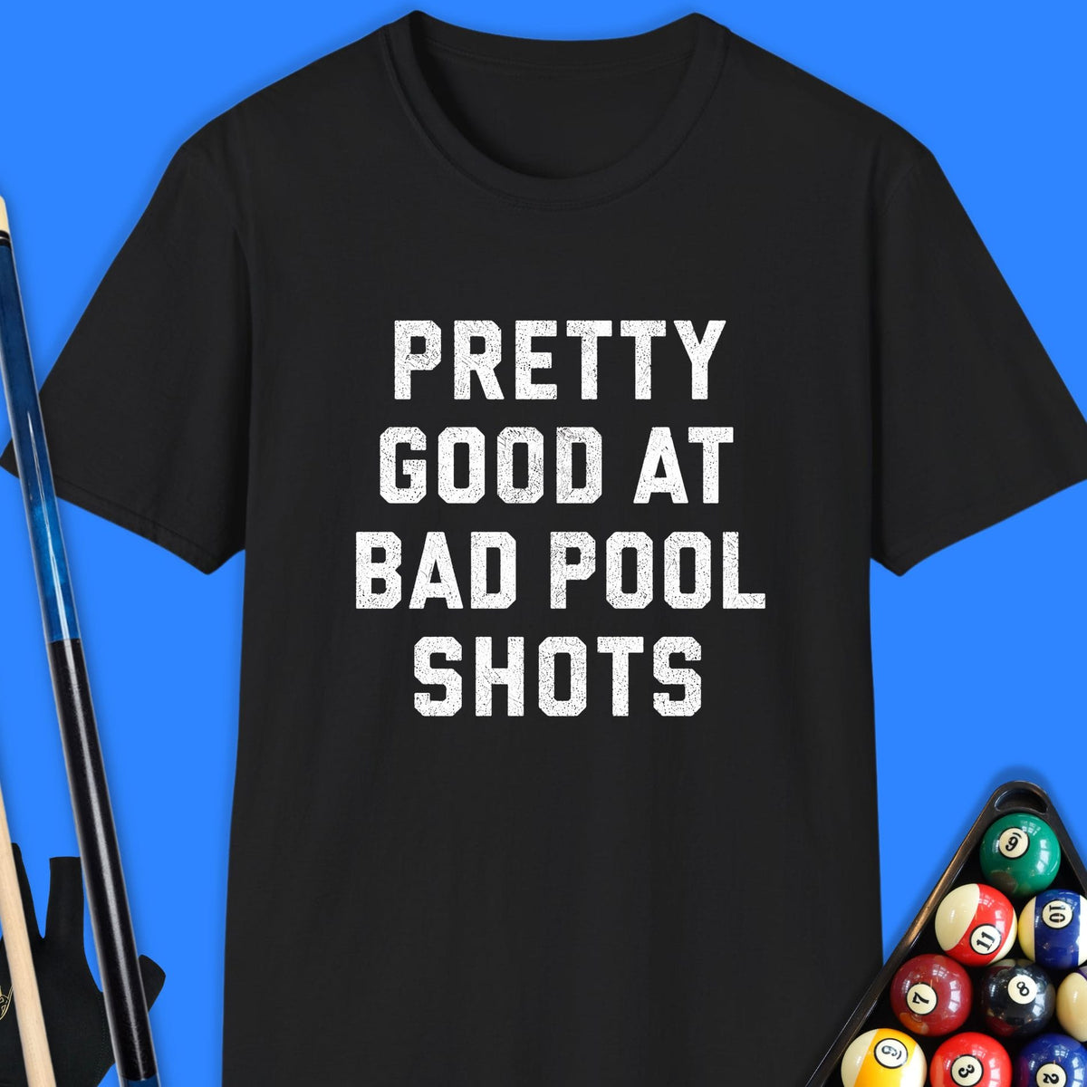 Pretty Good Pool T-Shirt Gift For Pool Player
