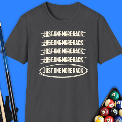 Just One More Rack Pool T-Shirt Gift For Pool Player
