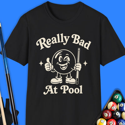 Really Bad At Pool T-Shirt Gift For Pool Player